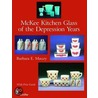 McKee Kitchen Glass of the Depression Years door Barbara E. Mauzy