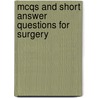 Mcqs And Short Answer Questions For Surgery door Mr Gordon Ja Clunie