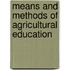 Means and Methods of Agricultural Education