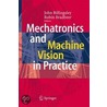 Mechatronics And Machine Vision In Practice door Onbekend