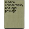 Medical Confidentiality and Legal Privilege door Jean V. McHale
