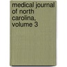 Medical Journal of North Carolina, Volume 3 door Medical Society