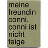 Meine Freundin Conni. Conni ist nicht feige door Julia Boehme