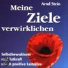 Meine Ziele verwirklichen. Aktiv-Suggestion door Arnd Stein