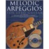 Melodic Arpeggios For Lead Guitar [with Cd]