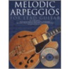 Melodic Arpeggios For Lead Guitar [with Cd] by Mark Galbo