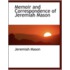 Memoir And Correspondence Of Jeremiah Mason