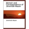 Memoir And Correspondence Of Jeremiah Mason door Jeremiah Mason