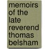 Memoirs Of The Late Reverend Thomas Belsham