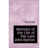 Memoirs Of The Life Of The Late John Mytton door Nimrod Nimrod