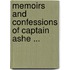 Memoirs and Confessions of Captain Ashe ...