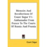 Memoirs and Recollections of Count Segur V1 by Count Segur