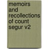Memoirs and Recollections of Count Segur V2 by Count Segur