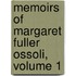 Memoirs of Margaret Fuller Ossoli, Volume 1