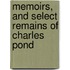 Memoirs, And Select Remains Of Charles Pond