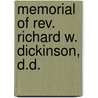 Memorial Of Rev. Richard W. Dickinson, D.D. door Richard William Dickinson