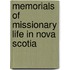 Memorials Of Missionary Life In Nova Scotia
