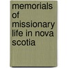 Memorials Of Missionary Life In Nova Scotia by Charles Churchill