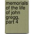Memorials of the Life of John Gregg, Part 4