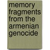 Memory Fragments from the Armenian Genocide door Margaret DiCanio PhD