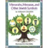 Menorahs, Mezuzas, and Other Jewish Symbols by Miriam Chaikin