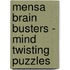 Mensa Brain Busters - Mind Twisting Puzzles