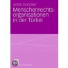 Menschenrechtsorganisationen in der Türkei door Anne Duncker