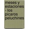 Meses y Estaciones - Los Picaros Peluchines door Sigmar