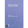 Methods in Religion, Spirtiuality and Aging door W. Ellor James