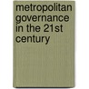 Metropolitan Governance in the 21st Century door Hubert Heinelt