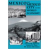 Mexico and Mexico City in the World Economy by W. James Hettrick