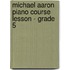 Michael Aaron Piano Course Lesson - Grade 5