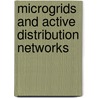 Microgrids And Active Distribution Networks by S.P. Chowdhury