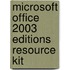 Microsoft Office 2003 Editions Resource Kit