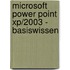 Microsoft Power Point Xp/2003 - Basiswissen