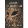 Misdirection And Hallucination In The Heart by Myntti Edwards Richard