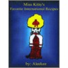 Miss Kitty's Favorite International Recipes door Aleekee