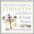 Miss Sarah's Guide To Etiquette For Dogs...
