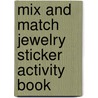 Mix And Match Jewelry Sticker Activity Book by Robbie Stillerman