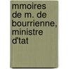Mmoires de M. de Bourrienne, Ministre D'Tat by Unknown