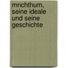 Mnchthum, Seine Ideale Und Seine Geschichte door Carl Gustav Adolf Von Harnack