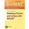 Modeling Of Curves And Surfaces With Matlab door Vladimir Y. Rovenski