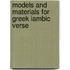 Models And Materials For Greek Iambic Verse