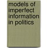 Models of Imperfect Information in Politics door Roy Calvert
