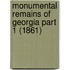Monumental Remains Of Georgia Part 1 (1861)