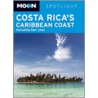 Moon Spotlight Costa Rica's Caribbean Coast by Christopher P. Baker