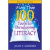 More Than 100 Tools for Developing Literacy by Joan F. Groeber