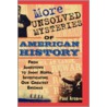 More Unsolved Mysteries Of American History door Paul H. Aron