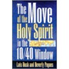 Move Of The Holy Spirit In The 10/40 Window door Luis Bush