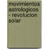 Movimientos Astrologicos - Revolucion Solar